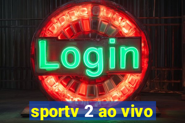 sportv 2 ao vivo